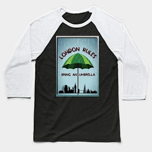 London Rules Bring An Umbrella Baseball T-Shirt